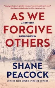 As We Forgive Others by Shane Peacock