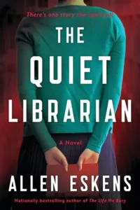 The Quiet Librarian by Allen Eskens